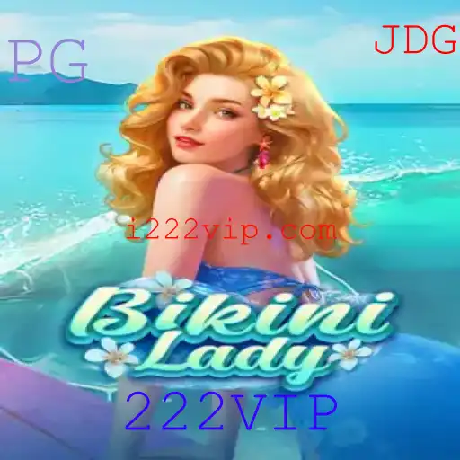 BikiniLady: Um Novo Jogo Empolgante com a Chave 222VIP